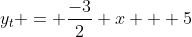 y_{t} = \frac{-3}{2} x + 5