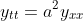 y_{tt}=a^2y_{xx}