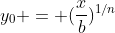 y_0 = (\frac{x}{b})^{1/n}