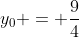 y_0 = \frac{9}{4}