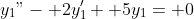 y_1"- 2y_1'+ 5y_1= 0