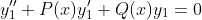 y_1''+P(x)y'_1+Q(x)y_1=0