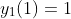 y_1(1)=1