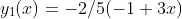 y_1(x)=-2/5(-1+3x)