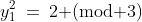 y_1^2\:=\:2\text{ (mod 3)}