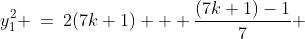 y_1^2 \:=\:2(7k+1) + \frac{(7k+1)-1}{7} 