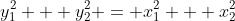 y_1^2 + y_2^2 = x_1^2 + x_2^2