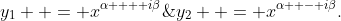 y_1  = x^{\alpha  + i\beta}\;\text{and}\;y_2  = x^{\alpha  - i\beta}.