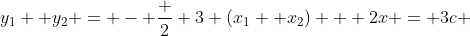 y_1 +y_2 = - \frac 2 3 (x_1 +x_2) + 2x = 3c 