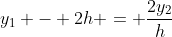 y_1 - 2h = \frac{2y_2}{h}