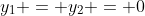 y_1 = y_2 = 0