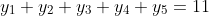 y_1+y_2+y_3+y_4+y_5=11