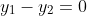 y_1-y_2=0
