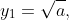 y_1=\sqrt{a},~y_2=\sqrt{a+h}