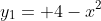 y_1= 4-x^2