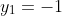 y_1=-1