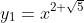 y_1=x^{2+\sqrt{5}}