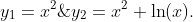 y_1=x^2\;\text{and}\;y_2=x^2 \ln(x).
