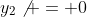 y_2\not = 0