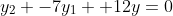 y_2 -7y_1 +12y=0