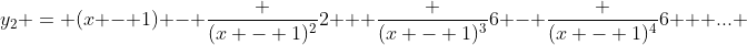 y_2 = (x - 1) - \frac {(x - 1)^2}{2} + \frac {(x - 1)^3}{6} - \frac {(x - 1)^4}{6} + ... 