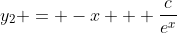 y_2 = -x + \frac{c}{e^x}
