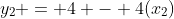 y_2 = 4 - 4(x_2)