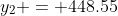 y_2 = 448.55
