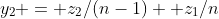 y_2 = z_2/(n-1) +z_1/n
