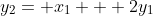 y_2= x_1 + 2y_1