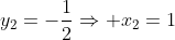 y_2=-\frac{1}{2}\Rightarrow x_2=1