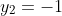 y_2=-1
