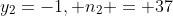 y_2=-1, n_2 = 37
