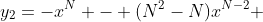 y_2=-x^N - (N^2-N)x^{N-2} 