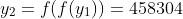 y_2=f(f(y_1))=458304