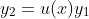 y_2=u(x)y_1