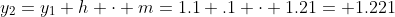 y_2=y_1+h \cdot m=1.1+.1 \cdot 1.21= 1.221