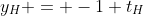 y_H = -1+t_H