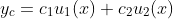 y_c=c_1u_1(x)+c_2u_2(x)