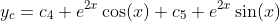 y_c=c_4 e^{2x}\cos(x)+c_5 e^{2x}\sin(x)