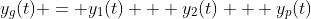 y_g(t) = y_1(t) + y_2(t) + y_p(t)