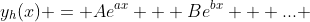 y_h(x) = Ae^{ax} + Be^{bx} + ... 