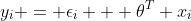 y_i = \epsilon_i + \theta^T x_i
