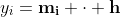 y_i=\bf{m}_i \cdot \bf{h}