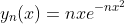 y_n(x)=nxe^{-nx^2}