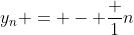 y_n = - \frac 1n
