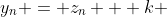 y_n = z_n + k 