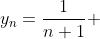 y_n=\frac{1}{n+1} 