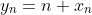 y_n=n x_n