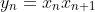 y_n=x_nx_{n+1}